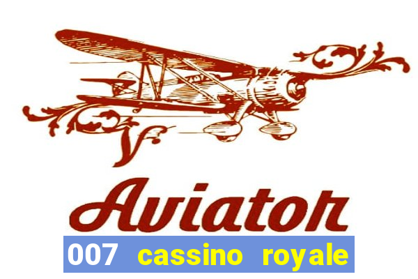 007 cassino royale filme completo dublado youtube